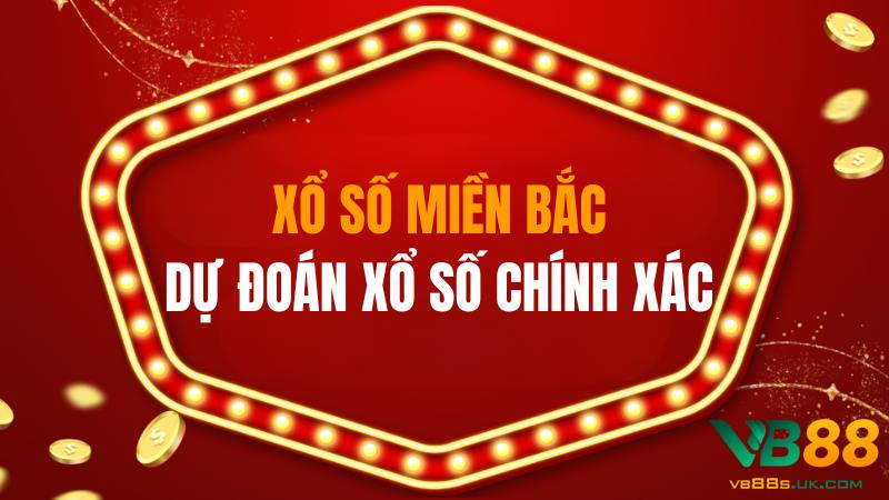 Xổ Số Miền Bắc